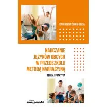 Adam Marszałek Nauczanie języków obcych w przedszkolu metodą narracyjną. - Pedagogika i dydaktyka - miniaturka - grafika 1