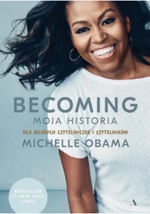 Becoming Moja historia Dla młodych czytelniczek i czytelników Nowa - Biografie i autobiografie - miniaturka - grafika 3