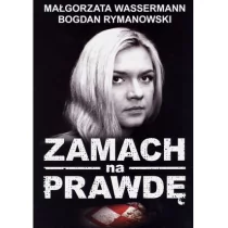 M Wydawnictwo Małgorzata Wassermann, Bogdan Rymanowski Zamach na prawdę - Wywiady - miniaturka - grafika 1