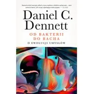 Filozofia i socjologia - Od bakterii do Bacha O ewolucji umysłów Daniel C Dennett - miniaturka - grafika 1