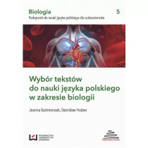 Wybór tekstów do nauki języka polskiego w zakresie biologii Podręcznik do nauki języka polskiego dla cudzoziemców - Kaźmierczak Joanna, Hrabec Stanisł - Pozostałe języki obce - miniaturka - grafika 1