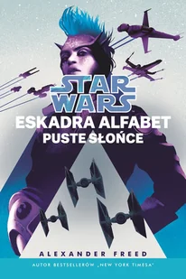 Star Wars Eskadra Alfabet. Puste słońce - Horror, fantastyka grozy - miniaturka - grafika 2