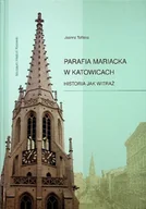 Religia i religioznawstwo - Parafia Mariacka w Katowicach Historia jak witraż - miniaturka - grafika 1