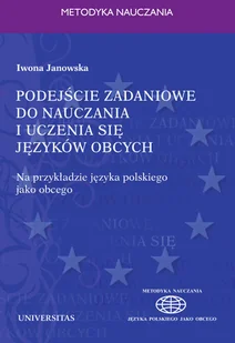 Iwona Janowska Podejście zadaniowe do nauczania i uczenia się języków obcych - E-booki - podręczniki - miniaturka - grafika 2
