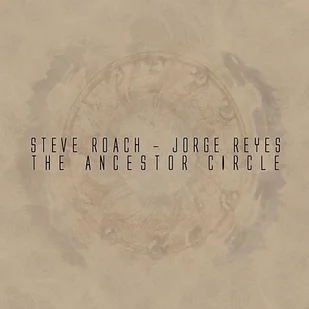 Steve/Jorge Reyes Roach - Ancestor Circle -Digi- - Inna muzyka - miniaturka - grafika 1
