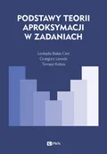 Matematyka - Podstawy teorii aproksymacji w zadaniach - miniaturka - grafika 1