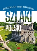 Przewodniki - Szlaki Polski - Opracowanie zbiorowe - miniaturka - grafika 1