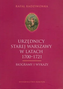 Urzędnicy Starej Warszawy 1700-1721 Biogrammy Nowa - Historia Polski - miniaturka - grafika 1