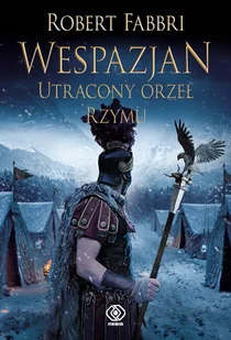 Wespazjan Utracony orzeł Rzymu Robert Fabbri - E-booki - literatura polska - miniaturka - grafika 1