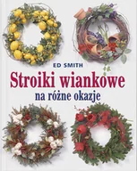 Poradniki hobbystyczne - Stroiki wiankowe na różne okazje - miniaturka - grafika 1