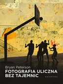 Książki o kulturze i sztuce - Fotografia uliczna bez tajemnic - miniaturka - grafika 1