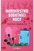 Kryminały - Morderstwo sobotniej nocy - Iwona Banach - miniaturka - grafika 1