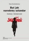 Historia świata - Być jak narodowy sztandar - Ewa Kondratowicz - miniaturka - grafika 1