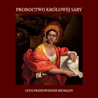 Audiobooki - biznes i ekonomia - Proroctwo królowej Saby Michalda MP3) - miniaturka - grafika 1