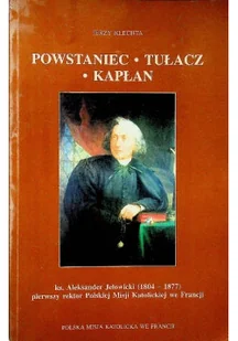 Powstaniec Tułacz Kapłan - Biografie i autobiografie - miniaturka - grafika 1
