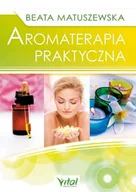 Zdrowie - poradniki - Aromaterapia Praktyczna Wyd 2 Beata Matuszewska - miniaturka - grafika 1