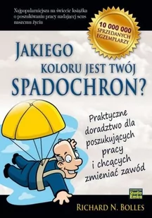 Studio Emka Jakiego koloru jest Twój spadochron - Richard N. Bolles - Poradniki psychologiczne - miniaturka - grafika 1