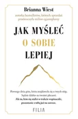 Pozostałe książki - Jak myśleć o sobie lepiej - miniaturka - grafika 1