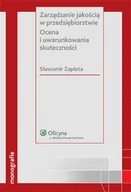 Zarządzanie - Zarządzanie Jakością w Przedsiębiorstwie. Ocena i Uwarunkowania Skuteczności - miniaturka - grafika 1