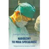 Powieści - Dobry Skarbiec Narodziny to moja specjalność Marianowski Longin - miniaturka - grafika 1