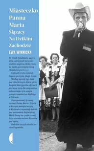 Miasteczko Panna Maria. Ślązacy na Dzikim Zachodzie - Felietony i reportaże - miniaturka - grafika 1