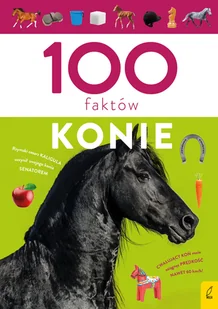 100 faktów. Konie - Książki edukacyjne - miniaturka - grafika 1