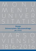 Felietony i reportaże - Wydawnictwa Uniwersytetu Warszawskiego Dzieje Uniwersytetu Warszawskiego po 1945 - Wydawnictwo Uniwersytetu Warszawskiego - miniaturka - grafika 1