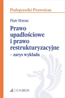 E-booki - prawo - Prawo upadłościowe i prawo restrukturyzacyjne. Zarys wykładu - miniaturka - grafika 1