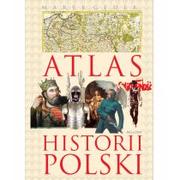 Historia Polski - Bellona Atlas historii Polski - Marek Gędek - miniaturka - grafika 1