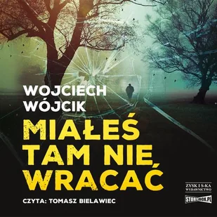 Miałeś tam nie wracać - Wojciech Wójcik - audiobook - Kryminały Miałeś tam nie wracać - Wojciech Wójcik - audiobook - Kryminały - miniaturka - grafika 1