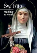 Religia i religioznawstwo - Święta Rito, módl się za nami. Modlitewnik - książka - miniaturka - grafika 1