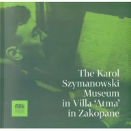 Książki o kulturze i sztuce - The Karol Szymanowski Museum in Villa Atma in Nowa - miniaturka - grafika 1