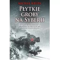 Płytkie groby na Syberii Michał Krupa - Historia świata - miniaturka - grafika 1