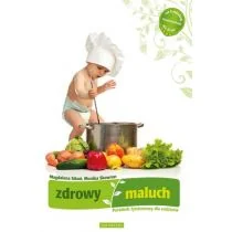 Zdrowy maluch Poradnik żywieniowy dla rodziców Magdalena Sikoń Monika Skowron - Poradniki dla rodziców - miniaturka - grafika 1