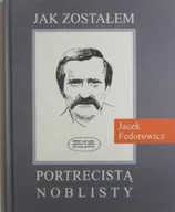 Biografie i autobiografie - Jak zostałem portrecistą noblisty - miniaturka - grafika 1
