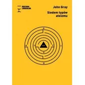 Filozofia i socjologia - Fundacja Kultura Liberalna Siedem typów ateizmu John Gray - miniaturka - grafika 1