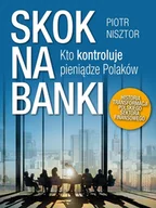 E-booki - literatura faktu - Skok na banki. Kto kontroluje pieniądze Polaków - miniaturka - grafika 1