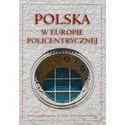 Historia Polski - Polska w Europie policentrycznej - Księgarnia Akademicka Kraków - miniaturka - grafika 1