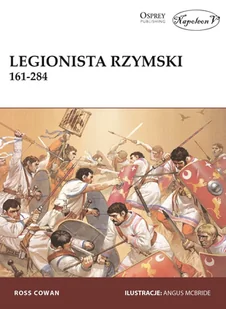Legionista rzymski 161-284 Ross Cowan - Historia świata - miniaturka - grafika 1