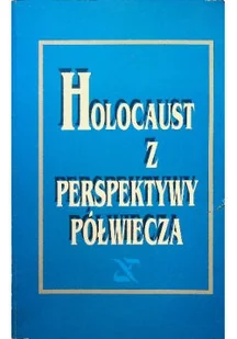 Holocaust z perspektywy półwiecza - Historia świata - miniaturka - grafika 1