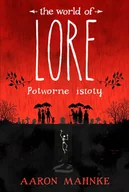 Horror, fantastyka grozy - The world of Lore. Potworne stworzenia - miniaturka - grafika 1