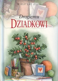 Drogiemu Dziadkowi - Aforyzmy i sentencje - miniaturka - grafika 1