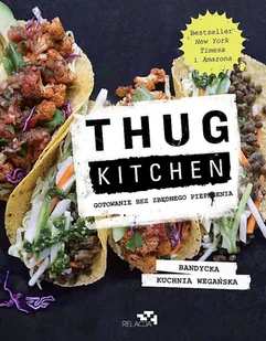 Thug Kitchen. Gotowanie bez zbędnego pieprzenia - Książki kucharskie - miniaturka - grafika 3