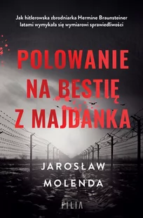 Polowanie na bestię z Majdanka - Felietony i reportaże - miniaturka - grafika 1