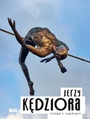 Książki o kulturze i sztuce - Jerzy Kędziora. Rzeźba - Maciej Bóbr - miniaturka - grafika 1