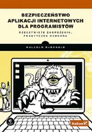 Książki o programowaniu - Helion Bezpieczeństwo aplikacji internetowych dla programistów - miniaturka - grafika 1