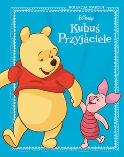 Kubuś i przyjaciele. Disney Kolekcja marzeń - Książki edukacyjne - miniaturka - grafika 1