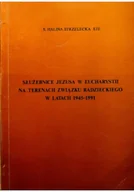 Religia i religioznawstwo - Strzelecka służebnice Jezusa w eucharystii na terenach związku radzieckiego - miniaturka - grafika 1