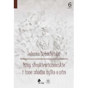 Książki o kulturze i sztuce - Sztachelska Jolanta Mity sienkiewiczowskie i inne studia tylko o nim - miniaturka - grafika 1