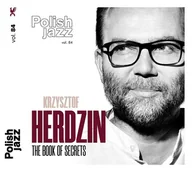 Jazz, Blues - Krzysztof Herdzin The Book Of Secrets Polish Jazz Vol 84) - miniaturka - grafika 1